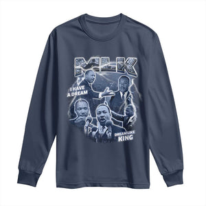 Martin Luther King Jr Long Sleeve Shirt I Have A Dream Like King MLK Day Black History TS09 Navy Print Your Wear