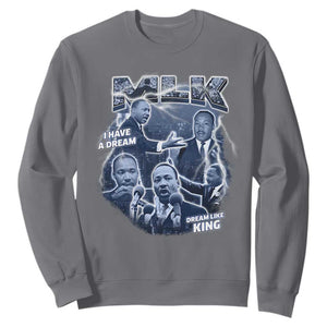 Martin Luther King Jr Sweatshirt I Have A Dream Like King MLK Day Black History TS09 Charcoal Print Your Wear