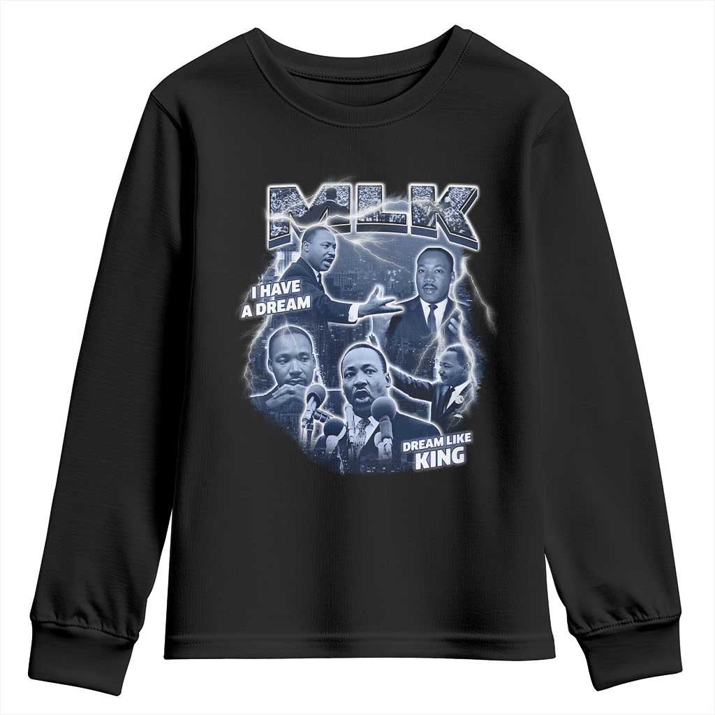 Martin Luther King Jr Youth Sweatshirt I Have A Dream Like King MLK Day Black History TS09 Black Print Your Wear