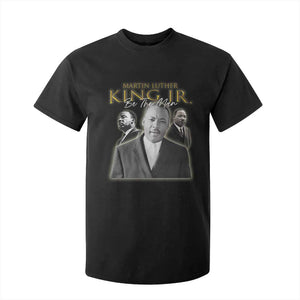 Martin Luther King Jr T Shirt For Kid Be The Man MLK Day Black History TS09 Black Print Your Wear