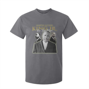 Martin Luther King Jr T Shirt For Kid Be The Man MLK Day Black History TS09 Charcoal Print Your Wear