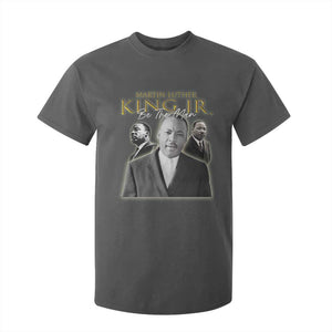 Martin Luther King Jr T Shirt For Kid Be The Man MLK Day Black History TS09 Dark Heather Print Your Wear