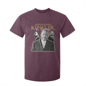 Martin Luther King Jr T Shirt For Kid Be The Man MLK Day Black History TS09 Maroon Print Your Wear