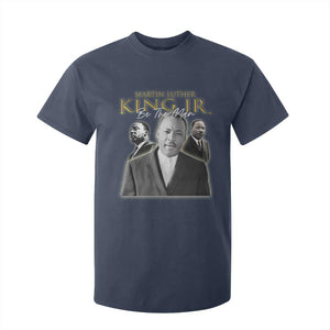 Martin Luther King Jr T Shirt For Kid Be The Man MLK Day Black History TS09 Navy Print Your Wear