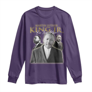 Martin Luther King Jr Long Sleeve Shirt Be The Man MLK Day Black History TS09 Purple Print Your Wear