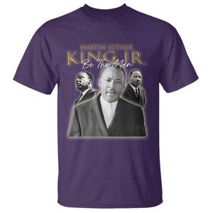 Martin Luther King Jr T Shirt Be The Man MLK Day Black History TS09 Purple Print Your Wear