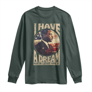 Martin Luther King Jr Long Sleeve Shirt I Have A Dream American Flag MLK Day Black History TS09 Dark Forest Green Print Your Wear