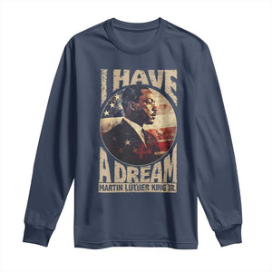 Martin Luther King Jr Long Sleeve Shirt I Have A Dream American Flag MLK Day Black History TS09 Navy Print Your Wear