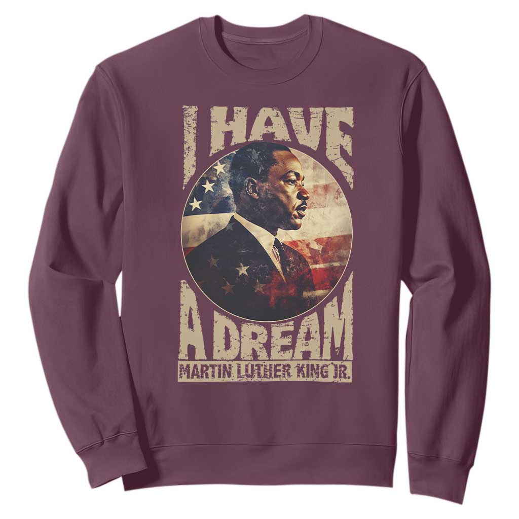 Martin Luther King Jr Sweatshirt I Have A Dream American Flag MLK Day Black History TS09 Maroon Print Your Wear