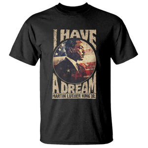 Martin Luther King Jr T Shirt I Have A Dream American Flag MLK Day Black History TS09 Black Print Your Wear