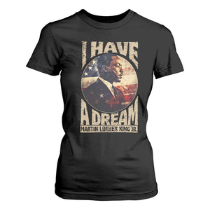 Martin Luther King Jr T Shirt For Women I Have A Dream American Flag MLK Day Black History TS09 Black Print Your Wear