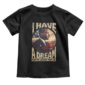 Martin Luther King Jr Toddler T Shirt I Have A Dream American Flag MLK Day Black History TS09 Black Print Your Wear