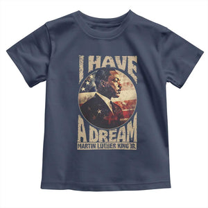 Martin Luther King Jr Toddler T Shirt I Have A Dream American Flag MLK Day Black History TS09 Navy Print Your Wear