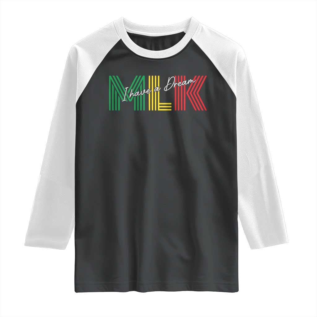 Martin Luther King Jr Day Raglan Shirt I Have A Dream Black History TS09 Black White Print Your Wear