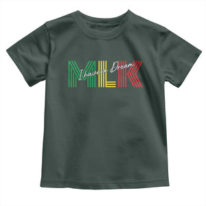 Martin Luther King Jr Day Toddler T Shirt I Have A Dream Black History TS09 Dark Forest Green Print Your Wear