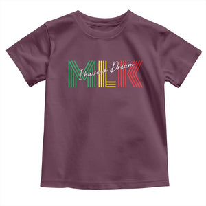 Martin Luther King Jr Day Toddler T Shirt I Have A Dream Black History TS09 Maroon Print Your Wear