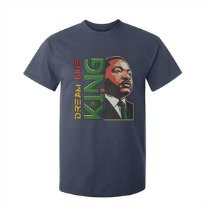 Martin Luther King Jr T Shirt For Kid Dream Like King MLK Day Black History TS09 Navy Print Your Wear