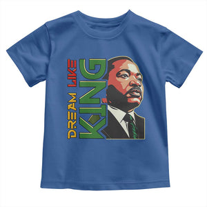 Martin Luther King Jr Toddler T Shirt Dream Like King MLK Day Black History TS09 Royal Blue Print Your Wear