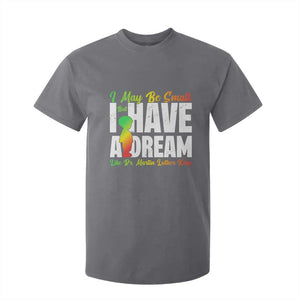 Martin Luther King Jr T Shirt For Kid I May Be Small But I Have A Dream Like King MLK TS09 Charcoal Print Your Wear