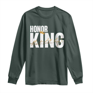 Martin Luther King Jr Day Long Sleeve Shirt Honoring The King MLK TS09 Dark Forest Green Print Your Wear