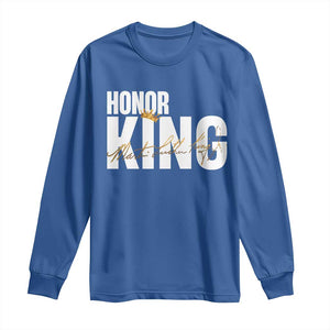 Martin Luther King Jr Day Long Sleeve Shirt Honoring The King MLK TS09 Royal Blue Print Your Wear