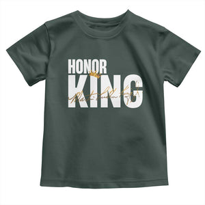 Martin Luther King Jr Day Toddler T Shirt Honoring The King MLK TS09 Dark Forest Green Print Your Wear