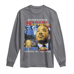 Martin Luther King Jr Long Sleeve Shirt His Dream Is My Dream American Flag MLK Day Black HIstory TS09 Charcoal Print Your Wear