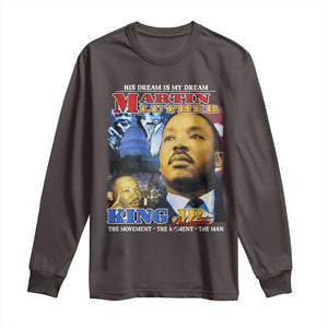 Martin Luther King Jr Long Sleeve Shirt His Dream Is My Dream American Flag MLK Day Black HIstory TS09 Dark Chocolate Print Your Wear