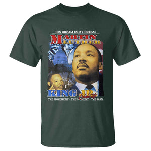 Martin Luther King Jr T Shirt His Dream Is My Dream American Flag MLK Day Black HIstory TS09 Dark Forest Green Print Your Wear