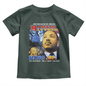 Martin Luther King Jr Toddler T Shirt His Dream Is My Dream American Flag MLK Day Black HIstory TS09 Dark Forest Green Print Your Wear