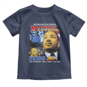 Martin Luther King Jr Toddler T Shirt His Dream Is My Dream American Flag MLK Day Black HIstory TS09 Navy Print Your Wear