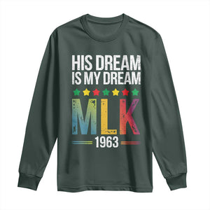 Martin Luther King Jr Long Sleeve Shirt His Dream Is My Dream 1963 Black History TS09 Dark Forest Green Print Your Wear