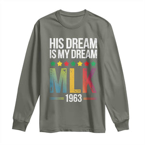 Martin Luther King Jr Long Sleeve Shirt His Dream Is My Dream 1963 Black History TS09 Military Green Print Your Wear