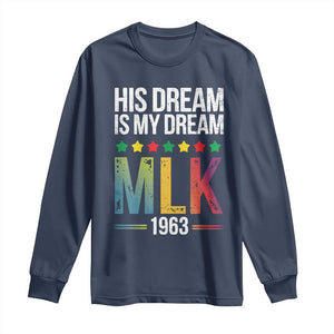 Martin Luther King Jr Long Sleeve Shirt His Dream Is My Dream 1963 Black History TS09 Navy Print Your Wear