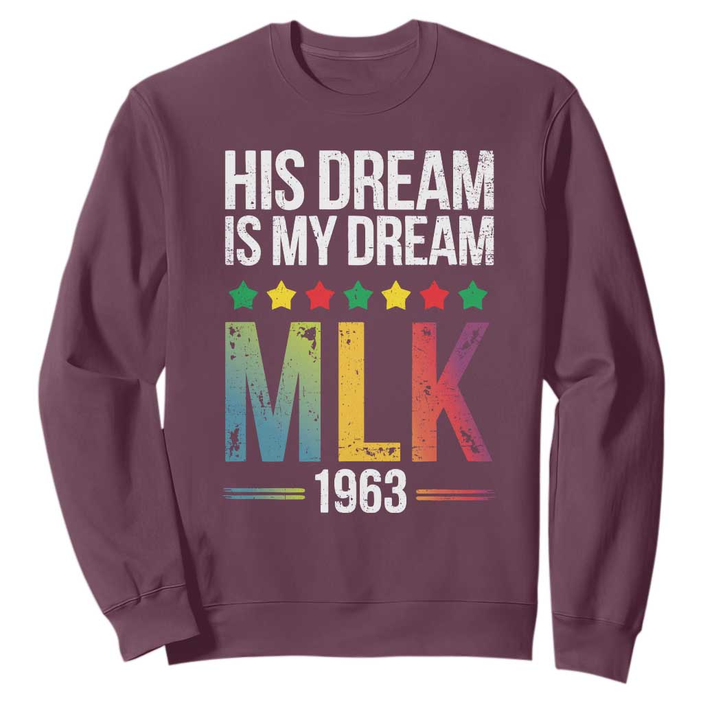 Martin Luther King Jr Sweatshirt His Dream Is My Dream 1963 Black History TS09 Maroon Print Your Wear