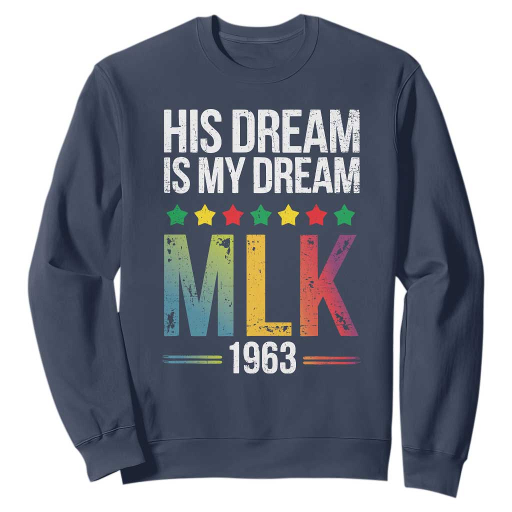 Martin Luther King Jr Sweatshirt His Dream Is My Dream 1963 Black History TS09 Navy Print Your Wear
