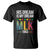 Martin Luther King Jr T Shirt His Dream Is My Dream 1963 Black History TS09 Black Print Your Wear