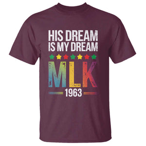 Martin Luther King Jr T Shirt His Dream Is My Dream 1963 Black History TS09 Maroon Print Your Wear