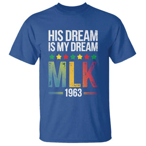 Martin Luther King Jr T Shirt His Dream Is My Dream 1963 Black History TS09 Royal Blue Print Your Wear