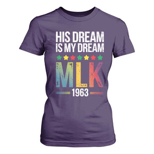 Martin Luther King Jr T Shirt For Women His Dream Is My Dream 1963 Black History TS09 Purple Print Your Wear