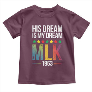 Martin Luther King Jr Toddler T Shirt His Dream Is My Dream 1963 Black History TS09 Maroon Print Your Wear