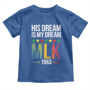 Martin Luther King Jr Toddler T Shirt His Dream Is My Dream 1963 Black History TS09 Royal Blue Print Your Wear