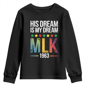 Martin Luther King Jr Youth Sweatshirt His Dream Is My Dream 1963 Black History TS09 Black Print Your Wear