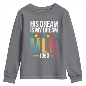 Martin Luther King Jr Youth Sweatshirt His Dream Is My Dream 1963 Black History TS09 Charcoal Print Your Wear