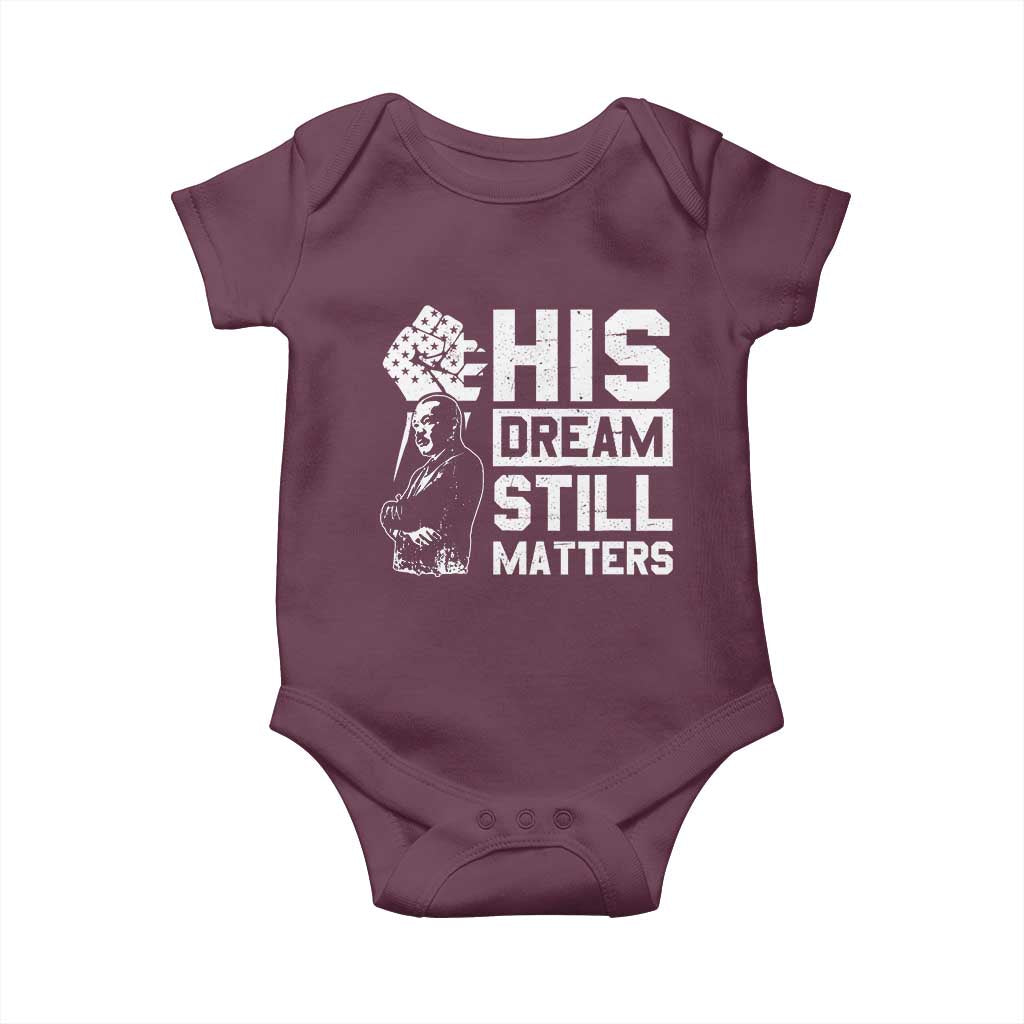 Martin Luther King Jr Baby Onesie His Dream Still Matters TS09 Maroon Print Your Wear