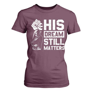 Martin Luther King Jr T Shirt For Women His Dream Still Matters TS09 Maroon Print Your Wear