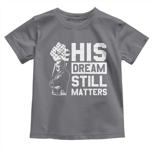 Martin Luther King Jr Toddler T Shirt His Dream Still Matters TS09 Charcoal Print Your Wear