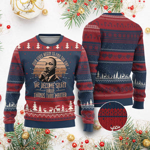 Martin Luther King Jr Ugly Christmas Sweater Our Lives Begin to End The Day We Become Silent About Things That Matter