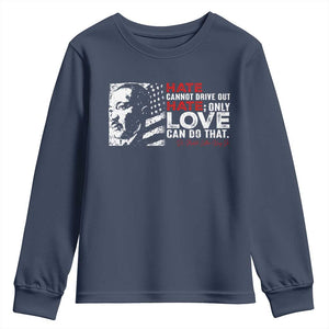 Martin Luther King Jr Youth Sweatshirt Hate Cannot Drive Out Hate TS09 Navy Print Your Wear