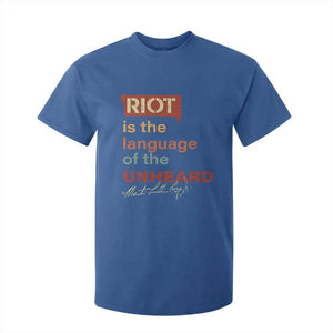 Martin Luther King Jr T Shirt For Kid A Riot Is The Language Of The Unheard TS09 Royal Blue Print Your Wear